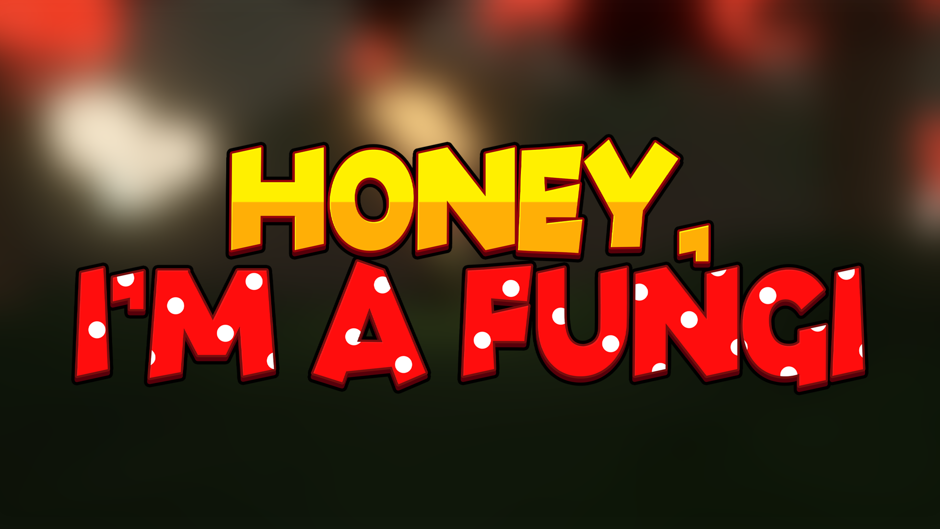 Honey I'm A Fungi thumbnail image